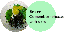 Baked Camembert cheese with okra